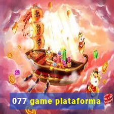 077 game plataforma